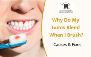 Why Do My Gums Bleed When I Brush? 7 Causes & Simple Fixes You Need to Know